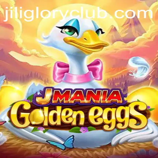Exploring the Thrills of JManiaGoldenEggs: A New Era with JILIGLORY